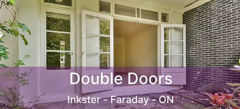  Double Doors Inkster - Faraday - ON