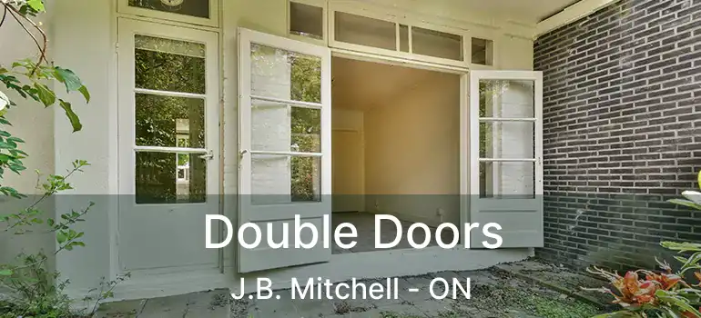  Double Doors J.B. Mitchell - ON