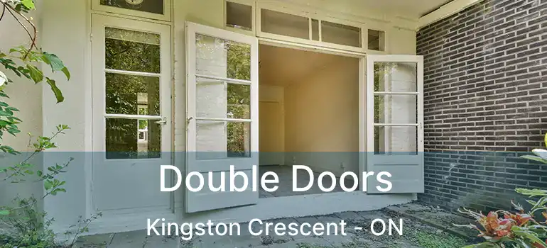  Double Doors Kingston Crescent - ON