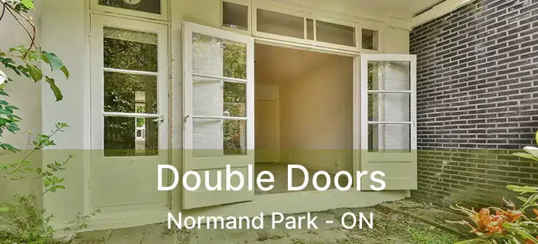  Double Doors Normand Park - ON