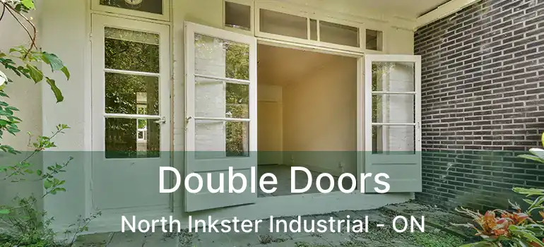  Double Doors North Inkster Industrial - ON