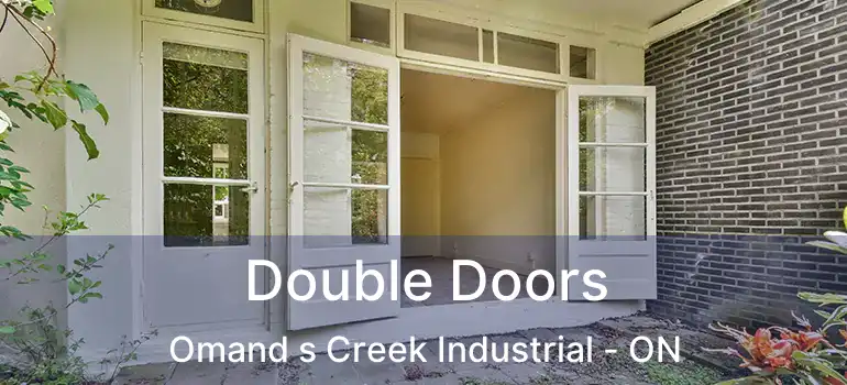  Double Doors Omand s Creek Industrial - ON