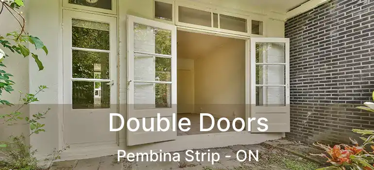 Double Doors Pembina Strip - ON