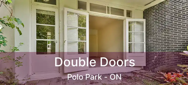  Double Doors Polo Park - ON