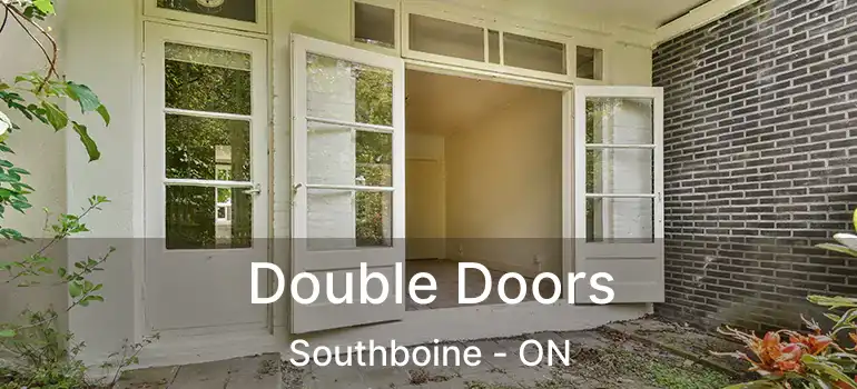  Double Doors Southboine - ON