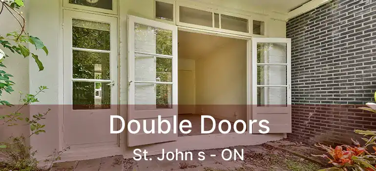  Double Doors St. John s - ON