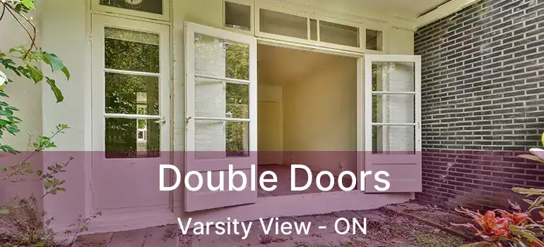  Double Doors Varsity View - ON