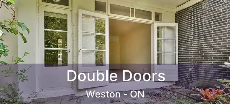  Double Doors Weston - ON