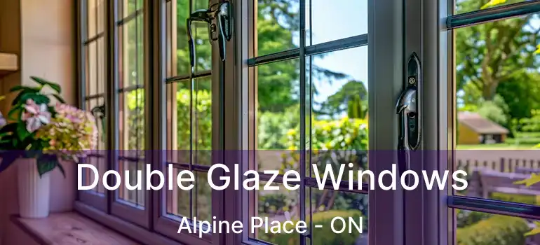  Double Glaze Windows Alpine Place - ON