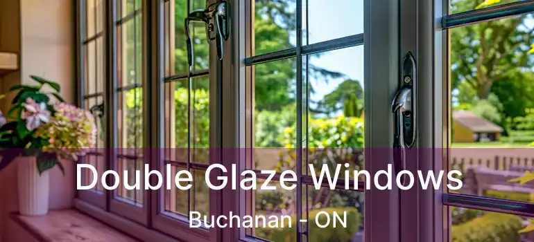  Double Glaze Windows Buchanan - ON