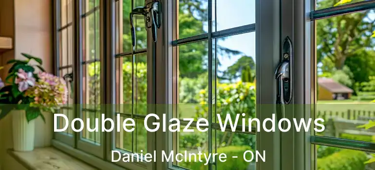  Double Glaze Windows Daniel McIntyre - ON