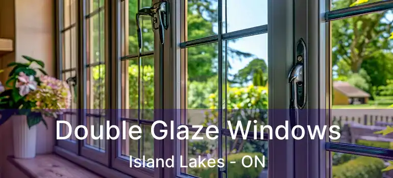  Double Glaze Windows Island Lakes - ON