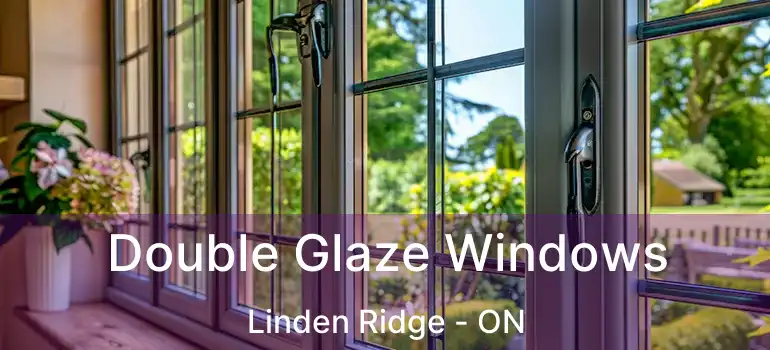  Double Glaze Windows Linden Ridge - ON