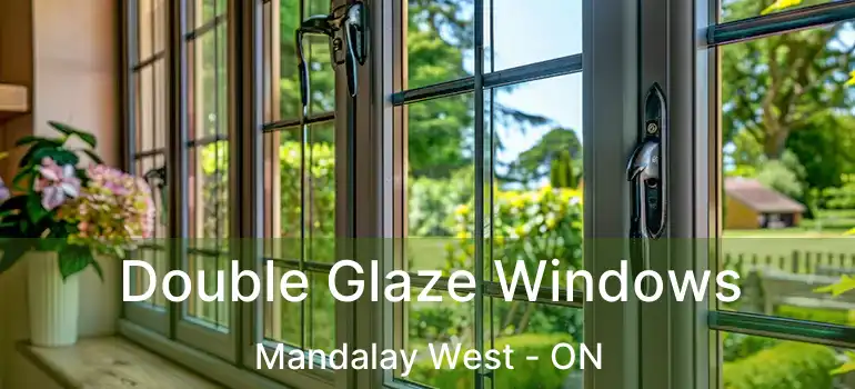  Double Glaze Windows Mandalay West - ON