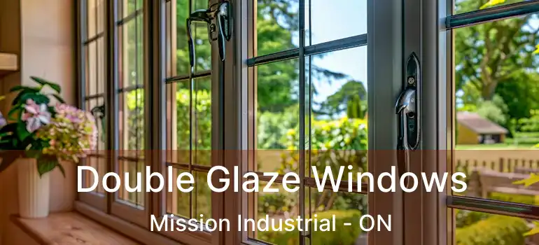  Double Glaze Windows Mission Industrial - ON