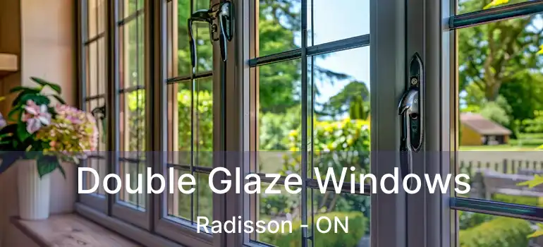  Double Glaze Windows Radisson - ON