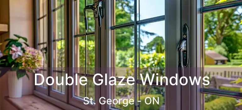  Double Glaze Windows St. George - ON