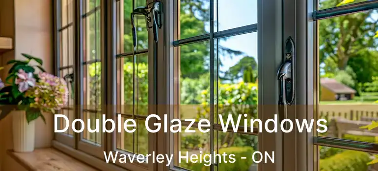  Double Glaze Windows Waverley Heights - ON