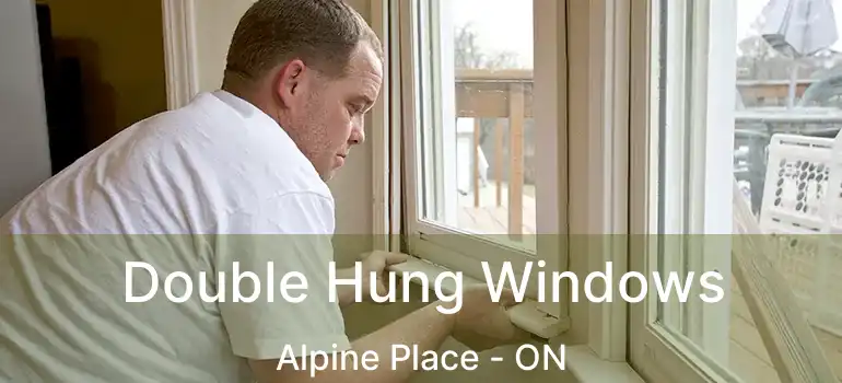  Double Hung Windows Alpine Place - ON