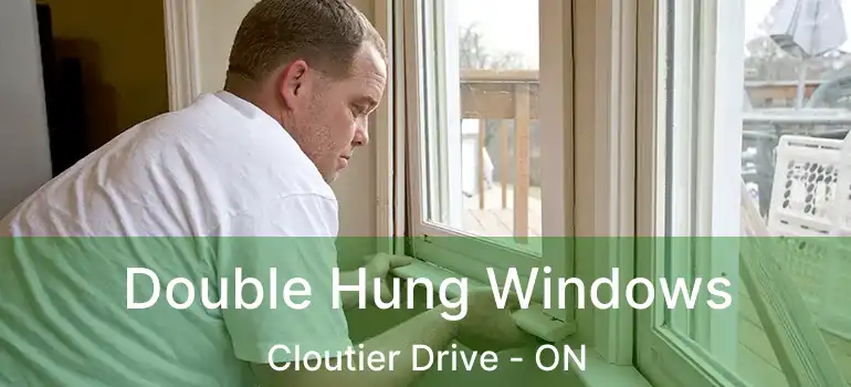  Double Hung Windows Cloutier Drive - ON