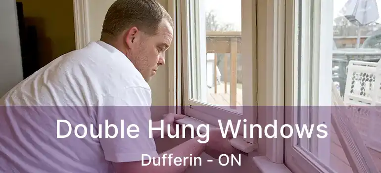  Double Hung Windows Dufferin - ON