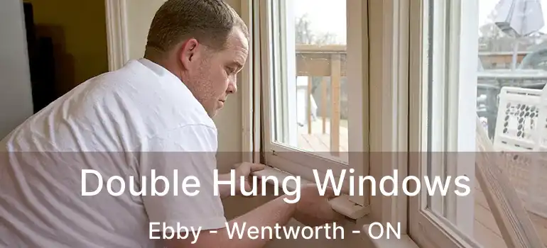  Double Hung Windows Ebby - Wentworth - ON
