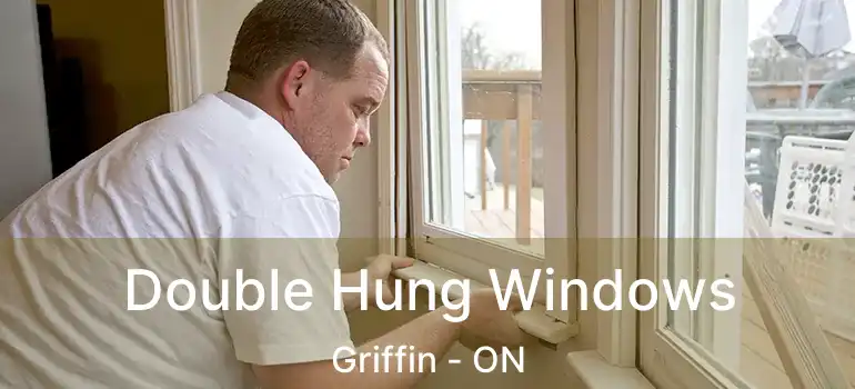  Double Hung Windows Griffin - ON