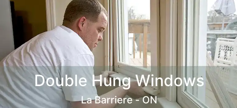  Double Hung Windows La Barriere - ON