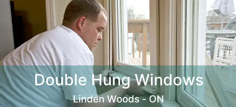  Double Hung Windows Linden Woods - ON