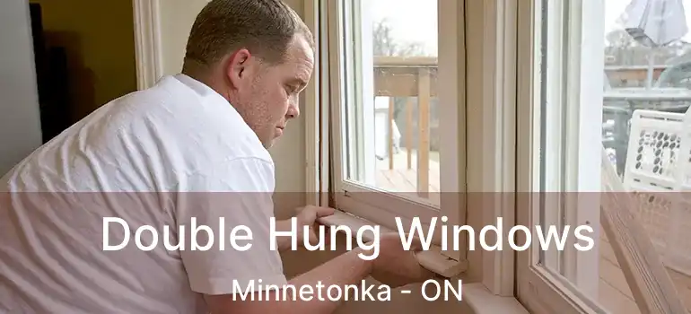  Double Hung Windows Minnetonka - ON