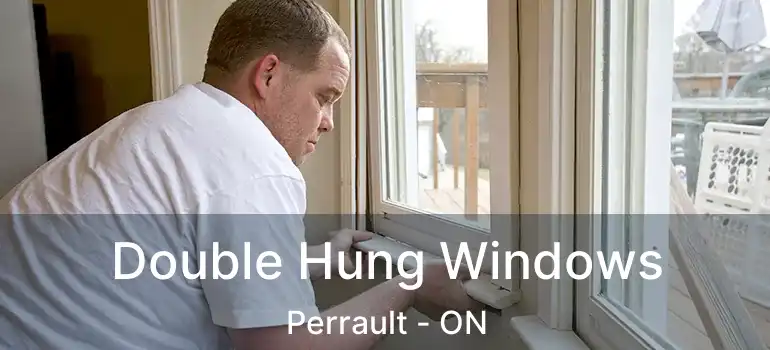  Double Hung Windows Perrault - ON