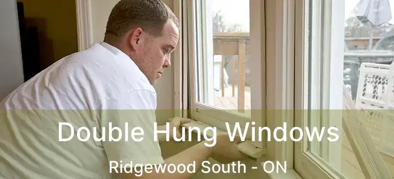  Double Hung Windows Ridgewood South - ON