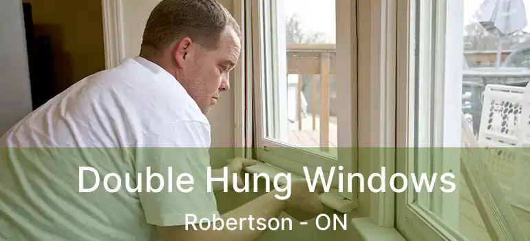  Double Hung Windows Robertson - ON