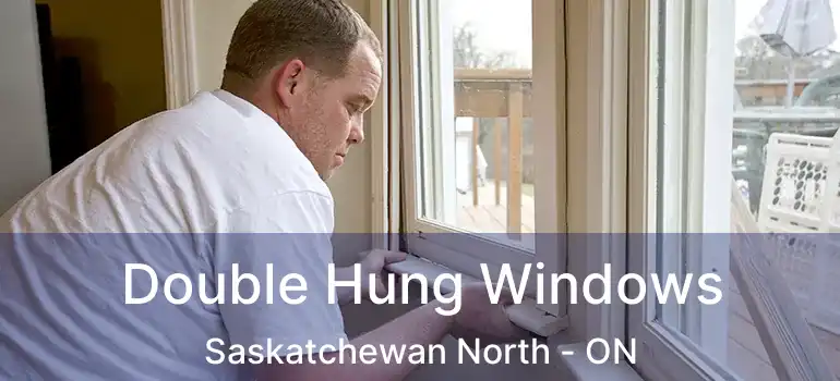  Double Hung Windows Saskatchewan North - ON
