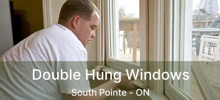  Double Hung Windows South Pointe - ON