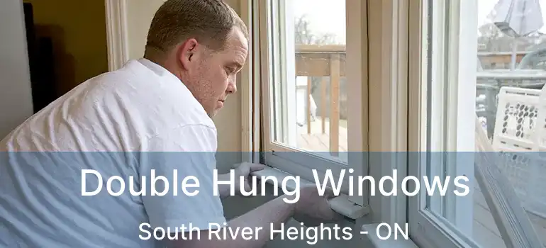  Double Hung Windows South River Heights - ON