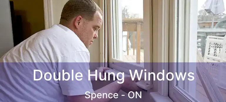  Double Hung Windows Spence - ON
