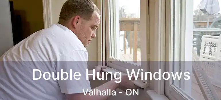  Double Hung Windows Valhalla - ON