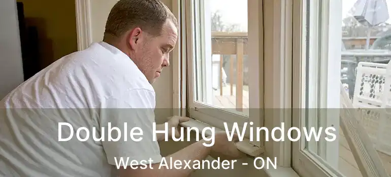 Double Hung Windows West Alexander - ON
