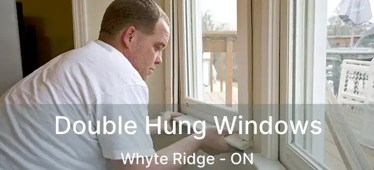  Double Hung Windows Whyte Ridge - ON