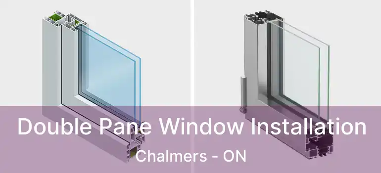  Double Pane Window Installation Chalmers - ON