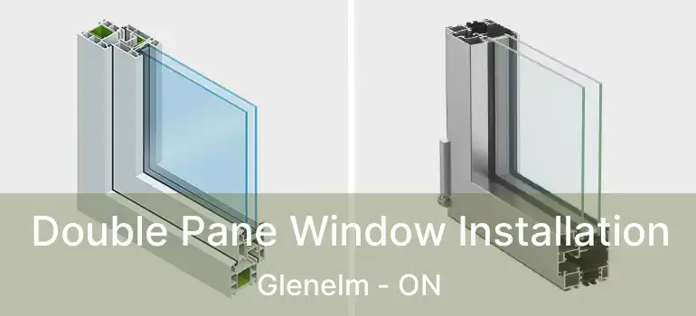  Double Pane Window Installation Glenelm - ON