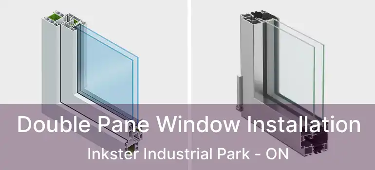  Double Pane Window Installation Inkster Industrial Park - ON