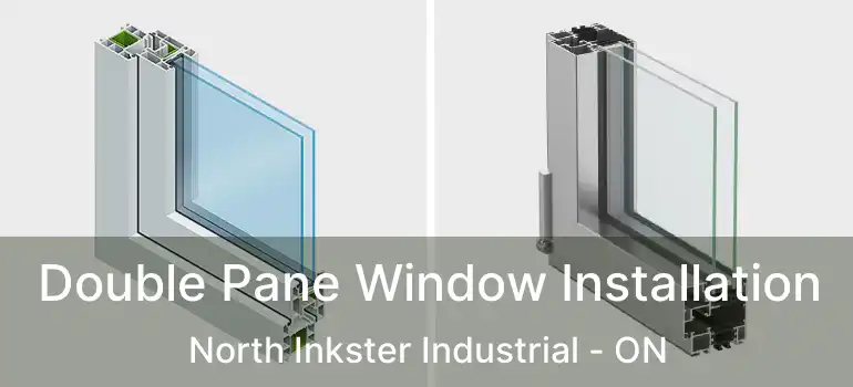  Double Pane Window Installation North Inkster Industrial - ON
