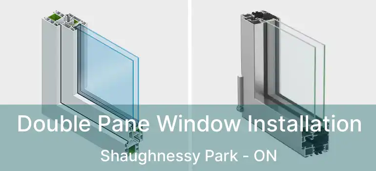  Double Pane Window Installation Shaughnessy Park - ON