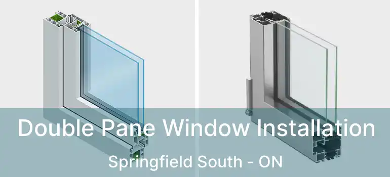  Double Pane Window Installation Springfield South - ON