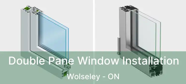  Double Pane Window Installation Wolseley - ON