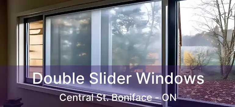  Double Slider Windows Central St. Boniface - ON
