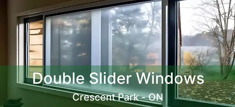  Double Slider Windows Crescent Park - ON