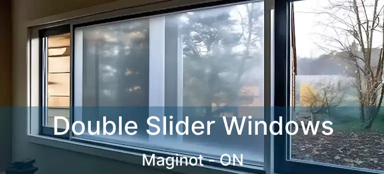  Double Slider Windows Maginot - ON